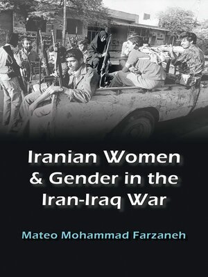 cover image of Iranian Women and Gender in the Iran-Iraq War